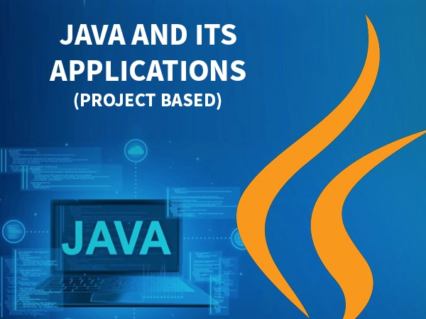Java and its Applications (Project Based)